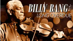 Billy Bang Long Overdue
