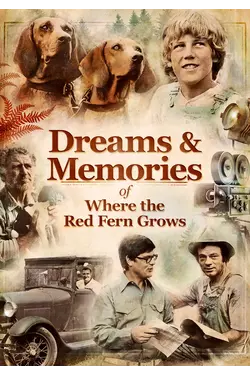 Dreams and Memories of Where the Red Fern Grows