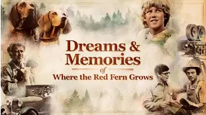 Dreams and Memories of Where the Red Fern Grows