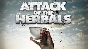 Attack of the Herbals