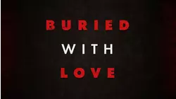 BURIED WITH LOVE - Brooke Skylar Richardson - The Verdict