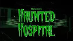 Benham's Haunted Hospital