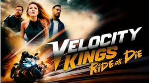 Velocity Kings: Ride or Die