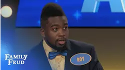 Roy AIN'T EVER gonna say this answer AGAIN!!! | Family Feud