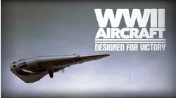 WWII Aircraft: Designed for Victory