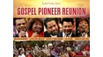 Gospel Pioneer Reunion