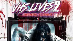 VHS Lives 2: Undead Format