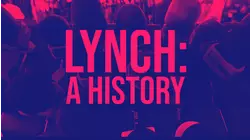 Lynch: A History