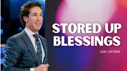 Stored Up Blessings