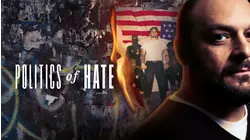 The Politcs of Hate