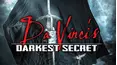 Da Vinci's Darkest Secret