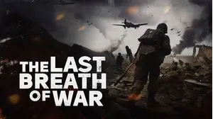 The Last Breath of War