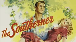 The Southerner - A Story of America, Directed By Jean Renoir
