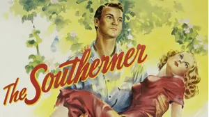 The Southerner - A Story of America, Directed By Jean Renoir