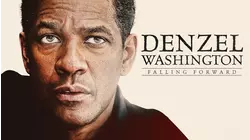 Denzel Washington: Falling Forward