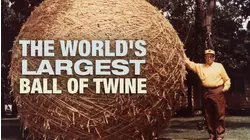 The World's Largest Ball of Twine