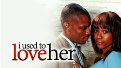 I Used to Love Her