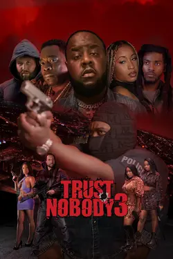 Trust Nobody 3: Who Can You Trust - The Final Chapter