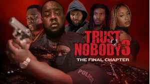 Trust Nobody 3: Who Can You Trust - The Final Chapter