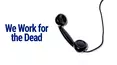 We Work for the Dead