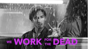 We Work for the Dead