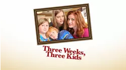 Three Weeks, Three Kids