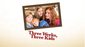 Three Weeks, Three Kids