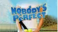 Nobody's Perfect