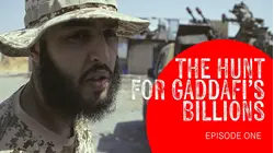 The Hunt For Gaddafi's Billions: Part 1
