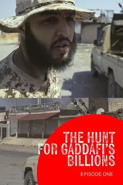 The Hunt For Gaddafi's Billions: Part 1