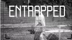 Entrapped
