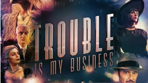 Trouble is My Business