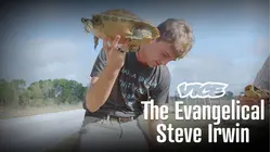 Vice | The Evangelical Steve Irwin