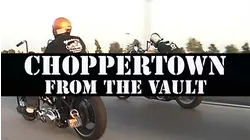 Choppertown: From the Vault