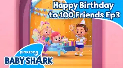 Happy Birthday to 100 Friends Ep3