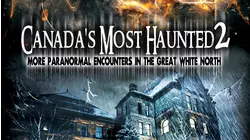 Canada's Most Haunted 2