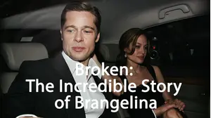 Broken: The Incredible Story of Brangelina