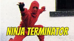 Ninja Terminator