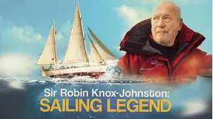 Sir Robin Knox-Johnston: Sailing Legend