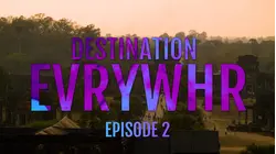 Destination EvrYwhr - Episode 2