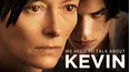 We Need To Talk About Kevin