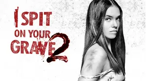 I Spit On Your Grave 2