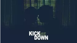 Kick Me Down