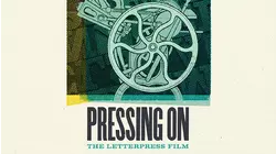 Pressing On: The Letterpress Film