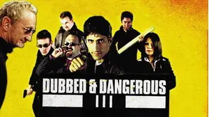 Dubbed & Dangerous III