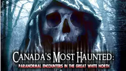 Canada's Most Haunted