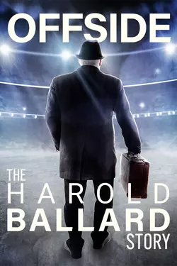 Offside: The Harold Ballard Story