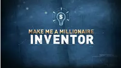 Make Me A Millionaire Inventor