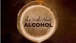 The Truth About Alcohol