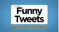 Funny Tweets